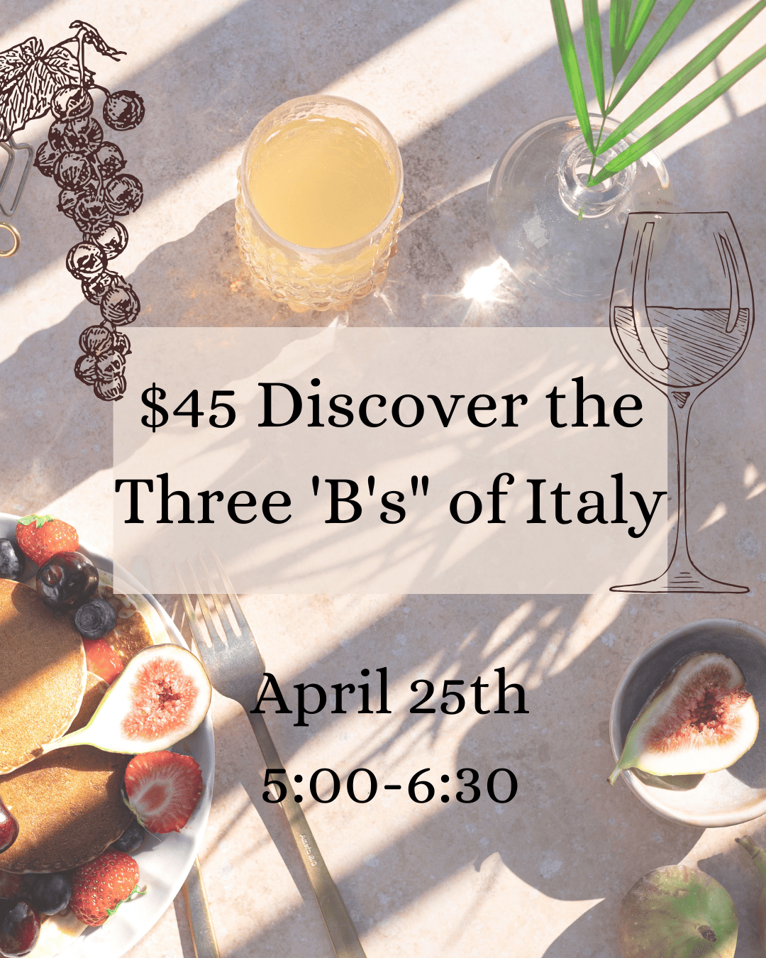 Event Tickets (04/25/26) $45 Discover the Three 'B's" of Italy-Cary