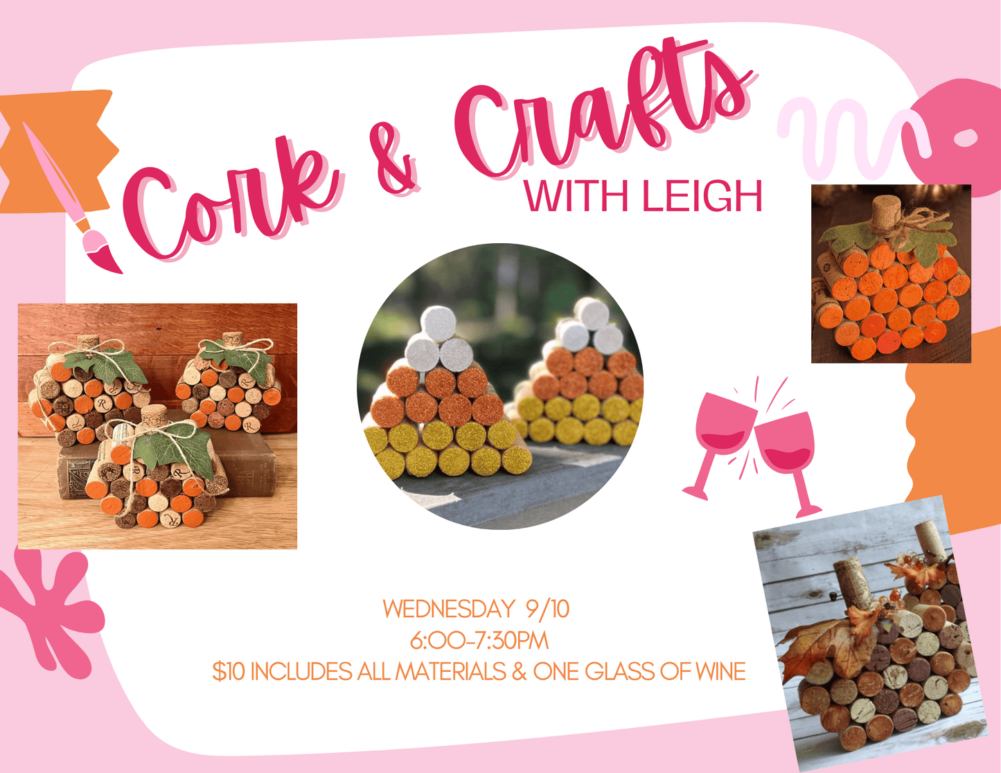 Event Tickets (09/10/25) $10 Corks and Crafts w/ Leigh Class-Holly Springs