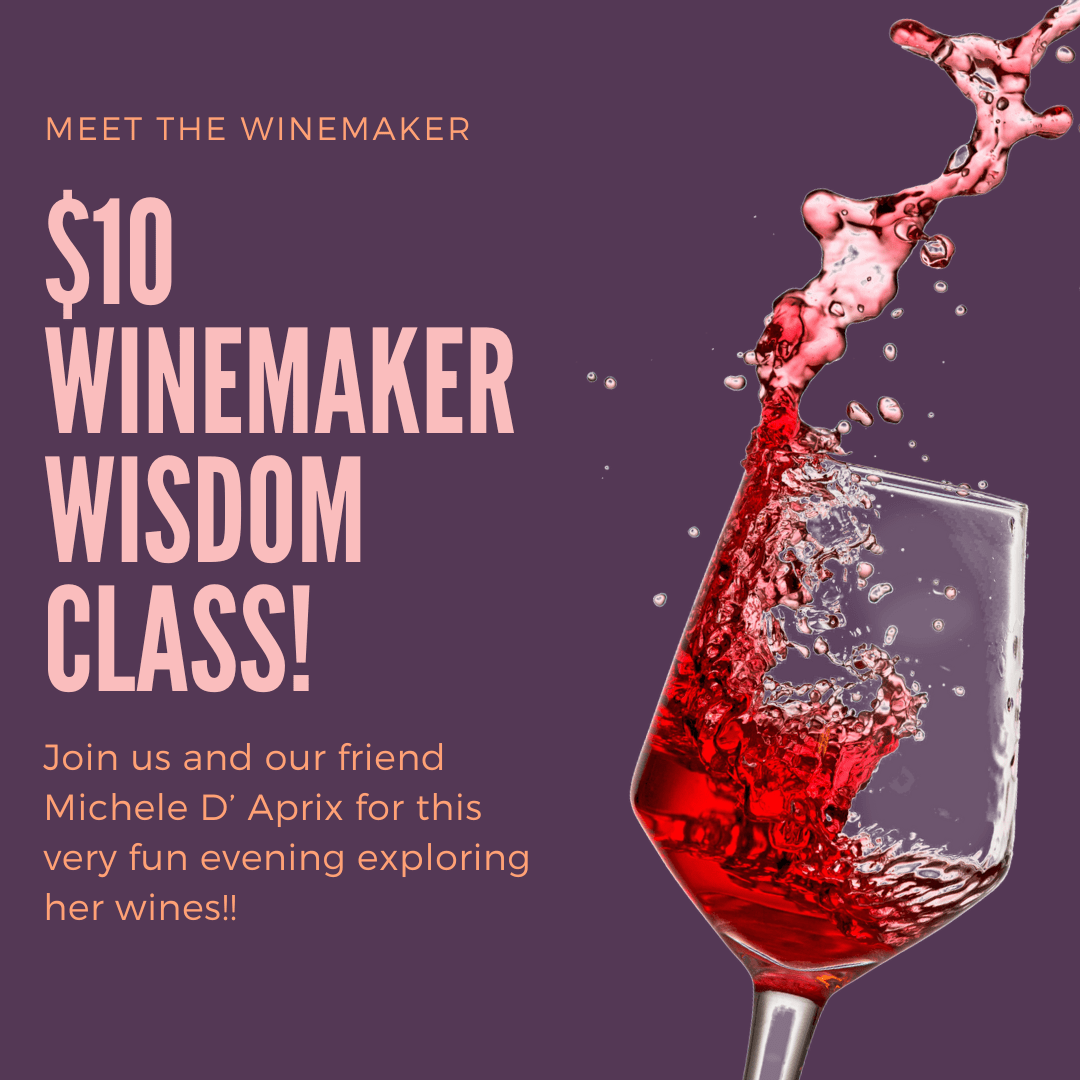 Event Tickets $10(11/17/24) Meet Winemaker Michele D'Aprix-Southern Pines
