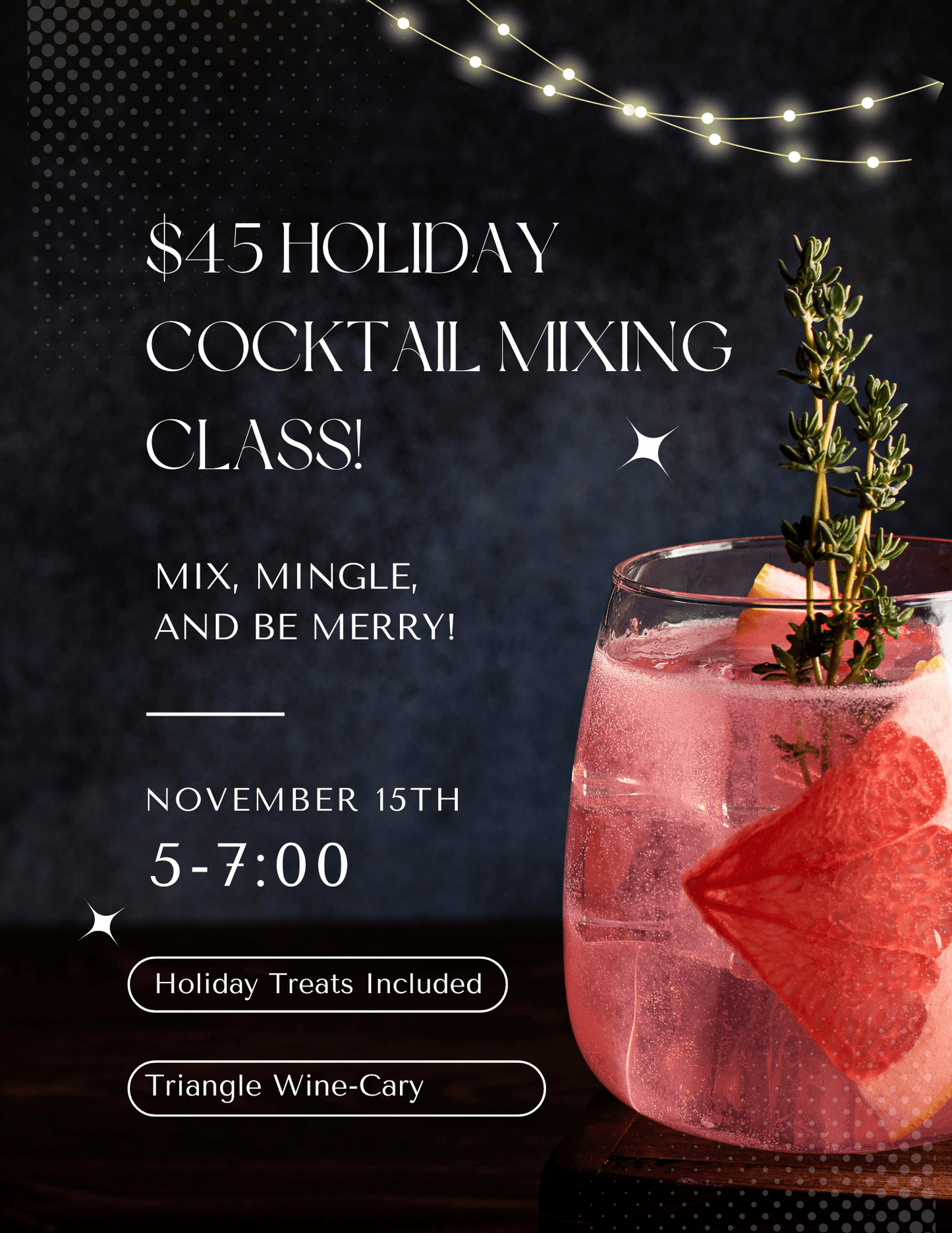 Event Tickets (11/15/25) $45 Holiday Cocktail Mixing Class-Cary