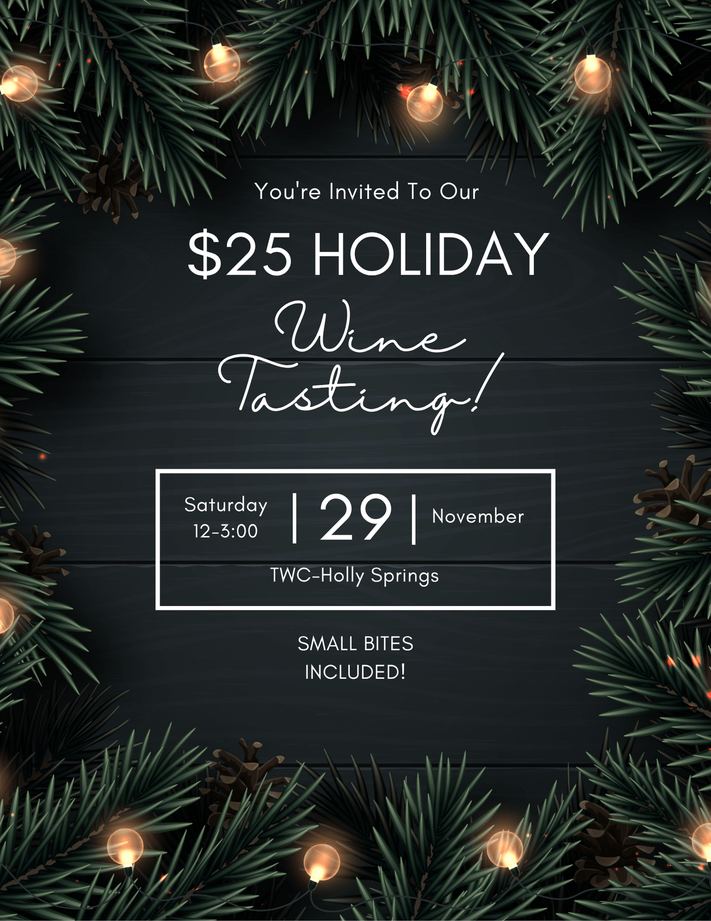 Event Tickets (11/29/25) $25 Holiday Wine Tasting-Holly Springs