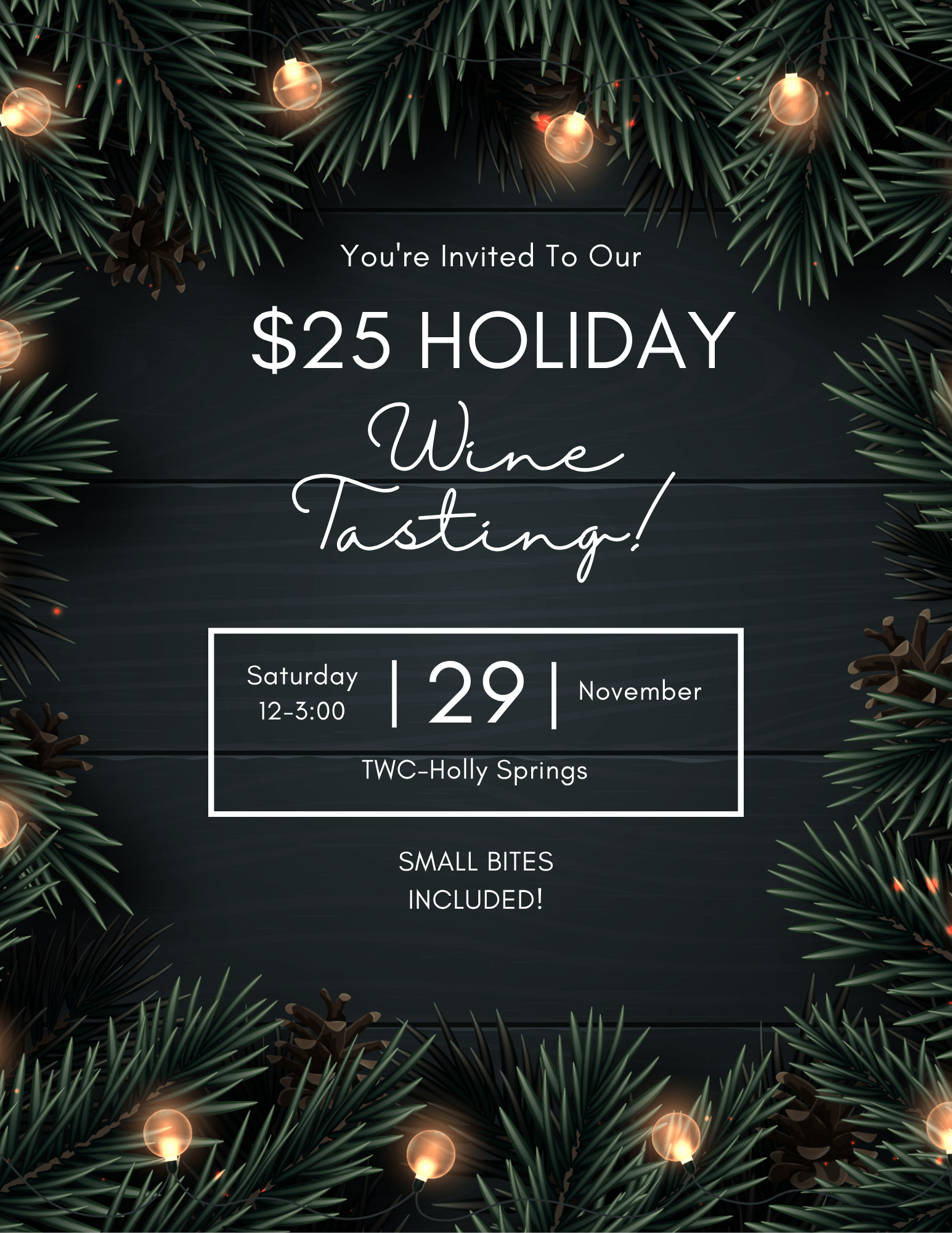 Event Tickets (11/29/25) $25 Holiday Wine Tasting-Holly Springs