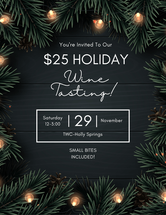 Event Tickets (11/29/25) $25 Holiday Wine Tasting-Holly Springs