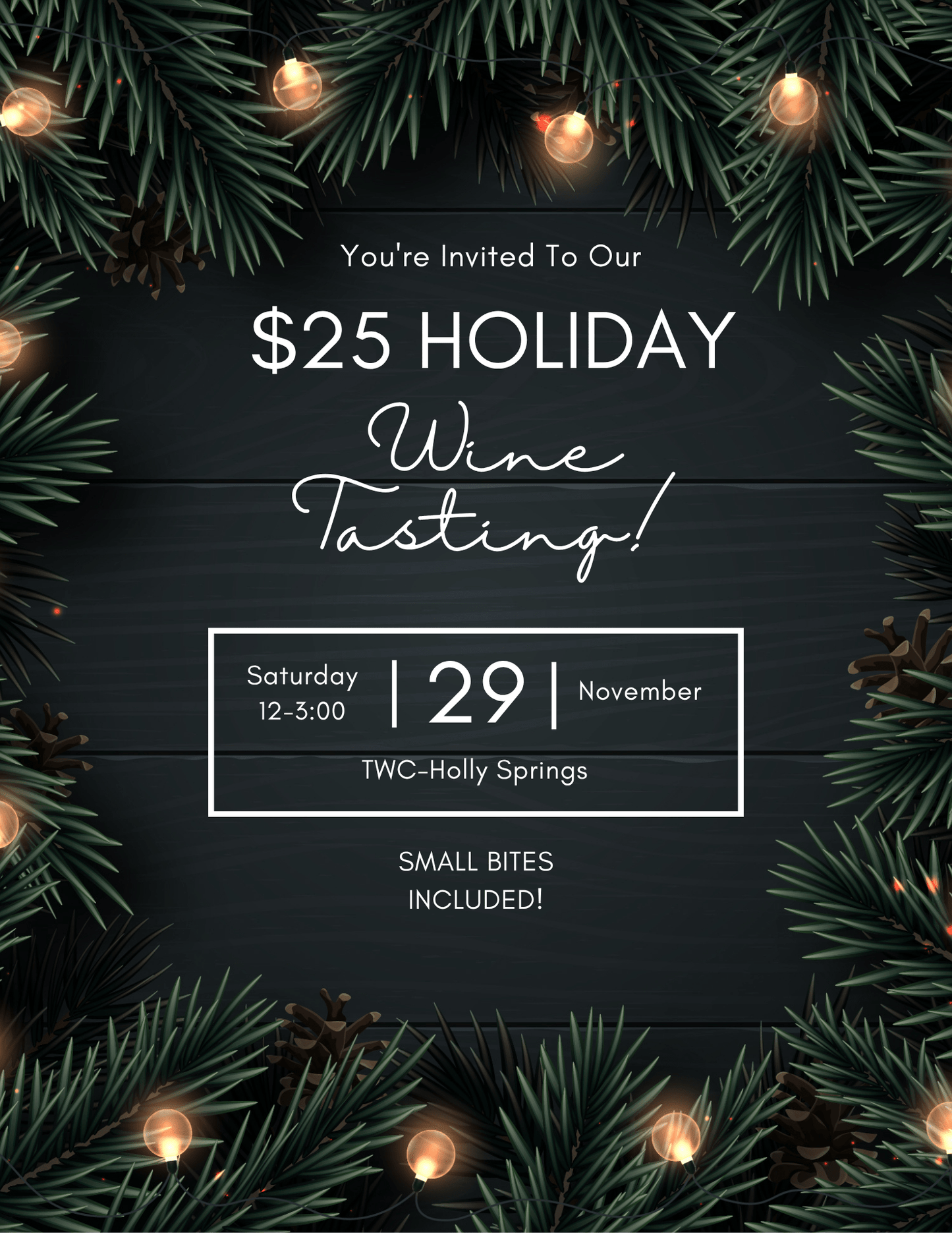 Event Tickets (11/29/25) $25 Holiday Wine Tasting-Holly Springs