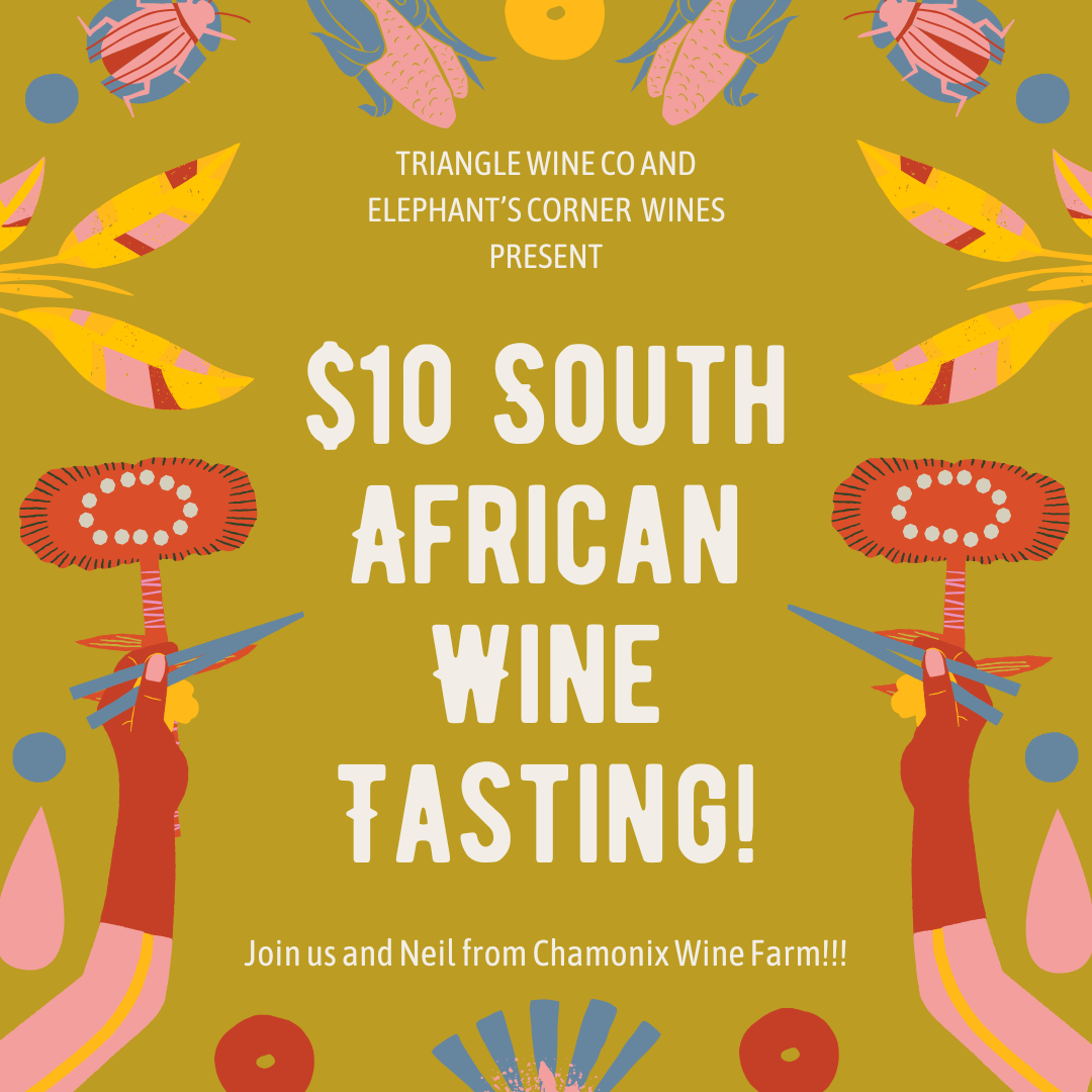 Event Tickets (6/24/25) $10 South African Wine Tasting w/ Chamonix Wine Farm-Cary