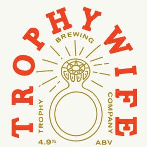 Beer Trophy Brewing Trophy Wife Session IPA