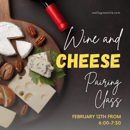 Event Tickets (02/12/24) $35 Wine and Cheese Pairing Class-Cary