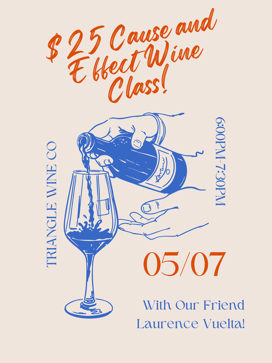 Event Tickets (05/07/26) $25 Cause and Effect Wine Class w/ Laurence Vuelta-Holly Springs