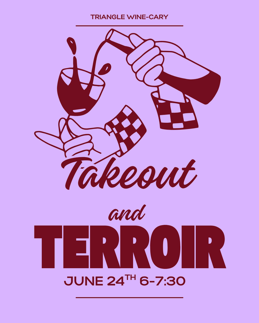Event Tickets (06/24/26) $45 Takeout and Terroir Wine and Food Pairing Class-Cary