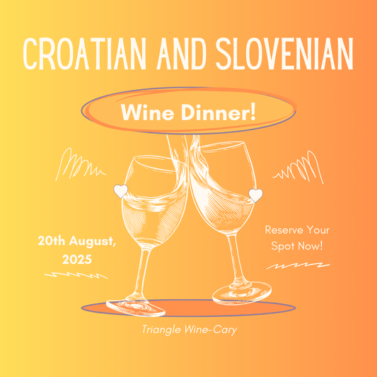 Event Tickets (08/20/25) $85 Croatian and Slovenian Wine Dinner-Cary