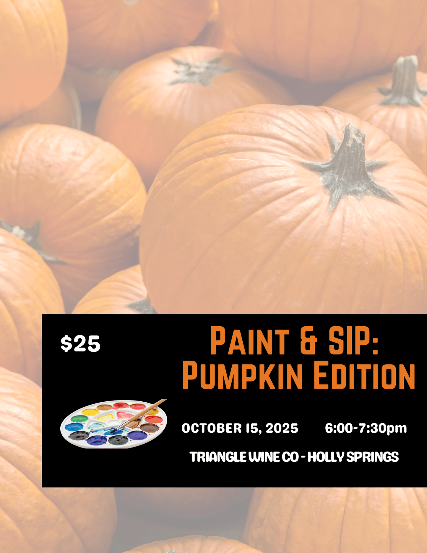 Event Tickets (10/15/25) $25 Paint and Sip Pumpkin Edition-Holly Springs