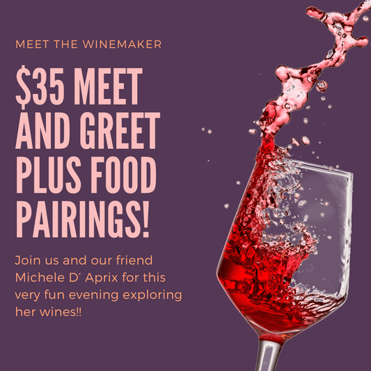 Event Tickets $35(3/16/24) Meet Winemaker Michele D'Aprix-Cary