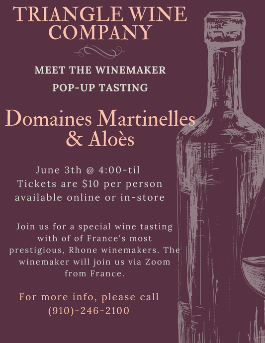 Event Tickets (6/03/23) $10 Meet the Winemaker Domaines Martinelles & Aloes - Southern Pines