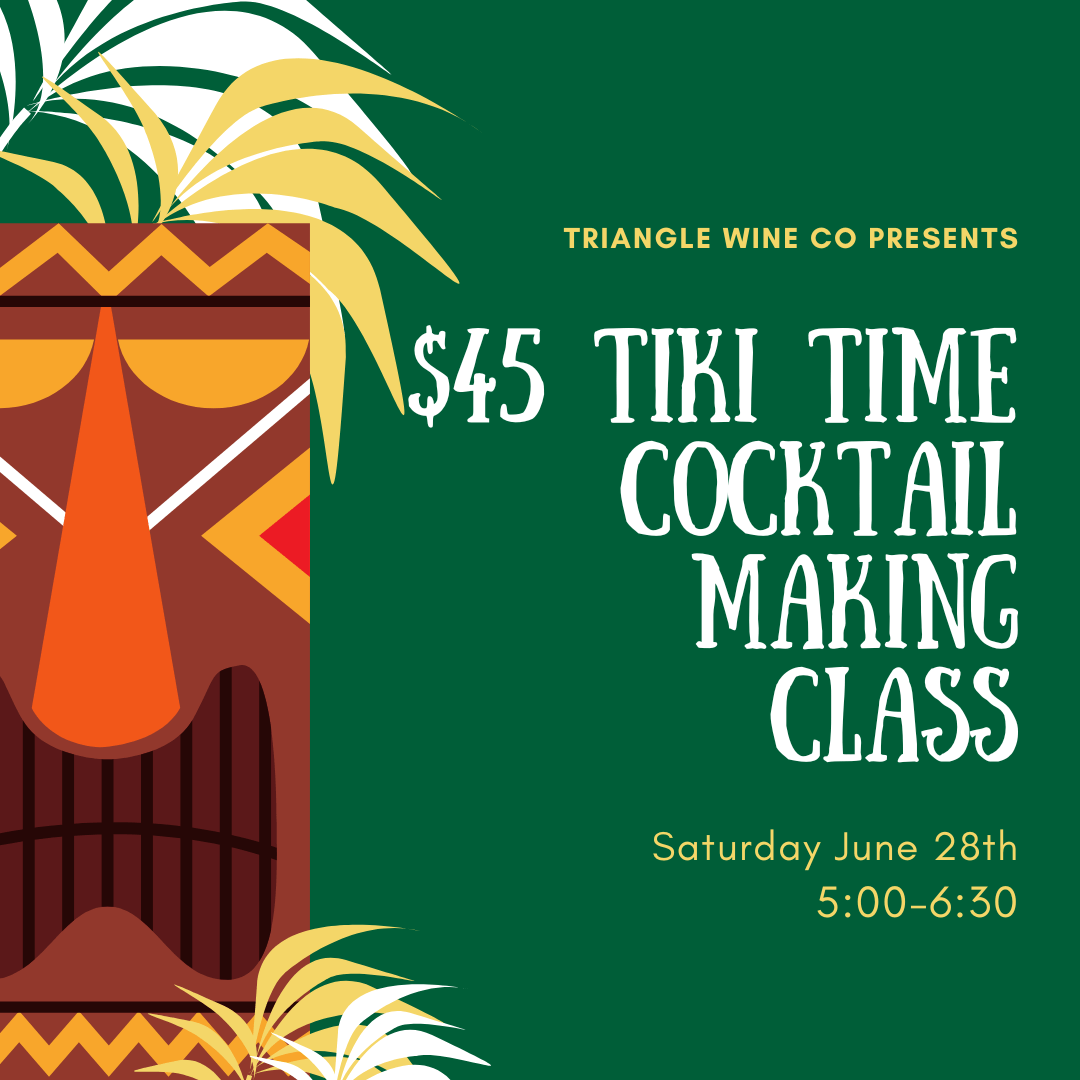 Event Tickets (6/28/25) $45 Tiki Time Cocktail Class-Cary