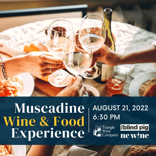 Event Tickets (8/21/22) Muscadine Wine Dinner-Cary