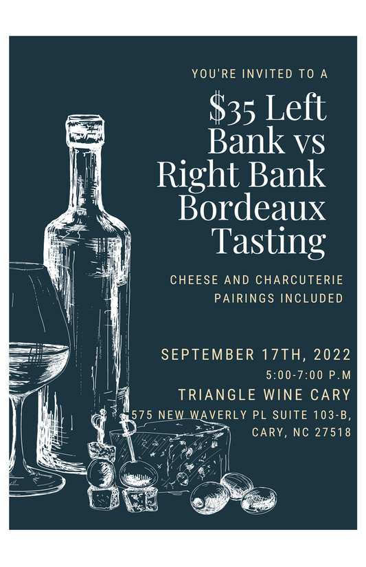 Event Tickets (9/17/22) $35 Left Bank vs Right Bank Bordeaux with Charcuterie-Cary
