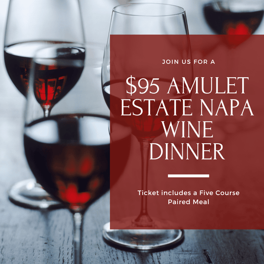 Event Tickets $95 (5/1/24)- Meet Shawn Johnson of Amulet Estate Winery Napa Valley Wine Dinner-Cary